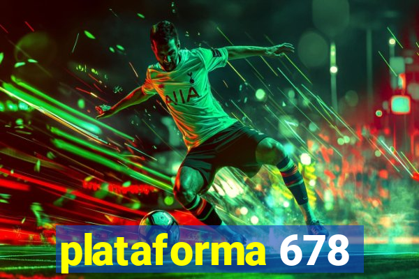 plataforma 678